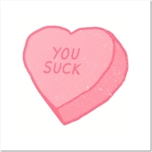 You Suck - Candy Heart Posters and Art